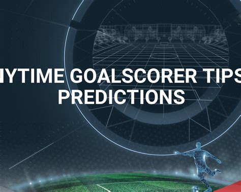 anytime goalscorer meaning|Anytime Goalscorer Predictions .